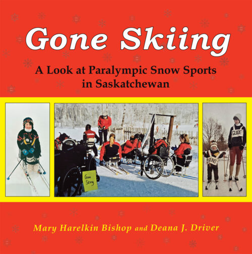 Gone Skiing: A Look at Paralympic Snow Sports in Saskatchewan